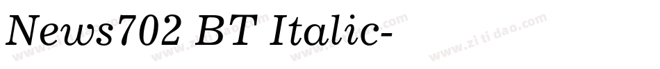 News702 BT Italic字体转换
